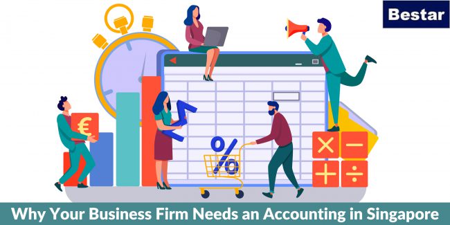 Why Your Business Firm Needs an Accounting in Singapore