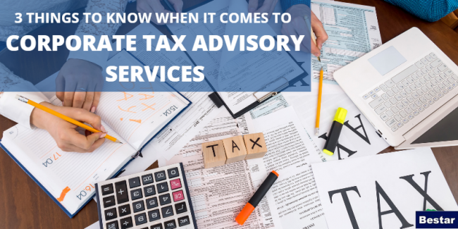 3 things to know when it comes to Corporate Tax Advisory Services
