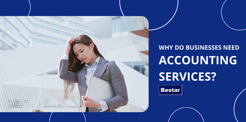Why Do Businesses Need Accounting Services