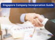Singapore Company Incorporation Guide | Bestar Services