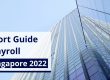 A Short Guide to Payroll in Singapore