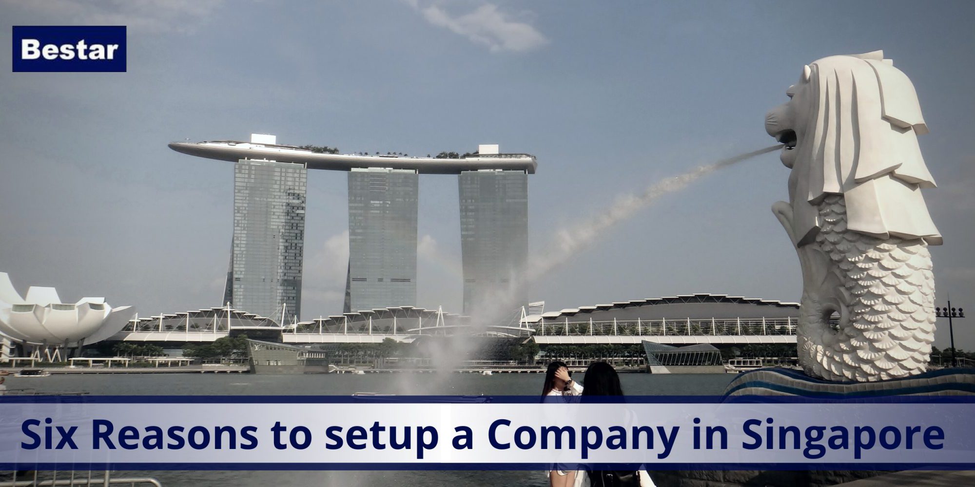 Six Reasons to setup a Company in Singapore