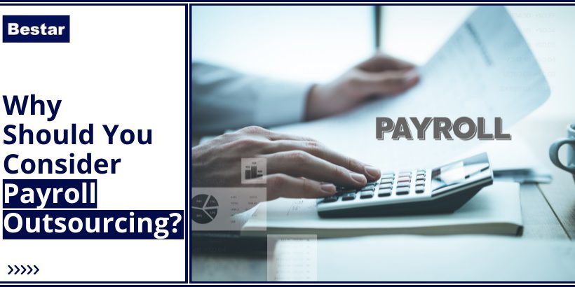 Why Should You Consider Payroll Outsourcing