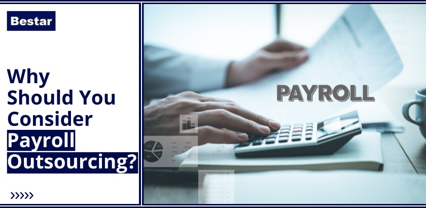 Why Should You Consider Payroll Outsourcing