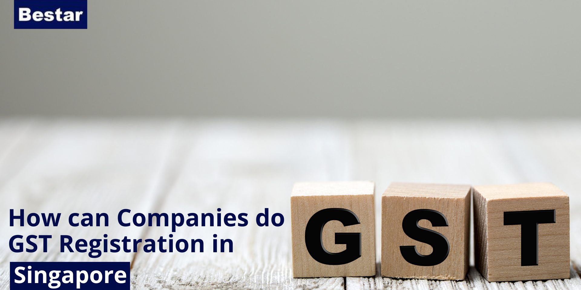 How can Companies do GST Registration in Singapore?