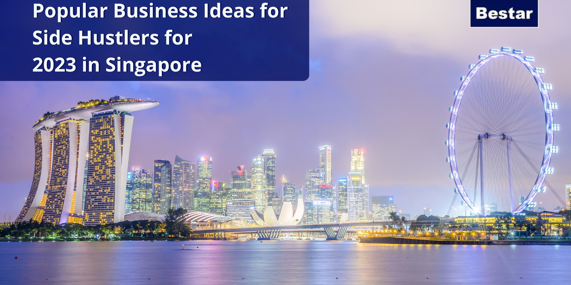 Popular Business Ideas for Side Hustlers for 2023 in Singapore